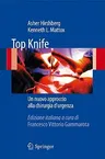 Top Knife: L'Arte e il Mestiere Della Chirurgia del Trauma