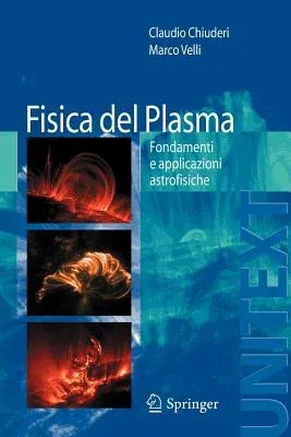 Fisica del Plasma: Fondamenti E Applicazioni Astrofisiche (2012)