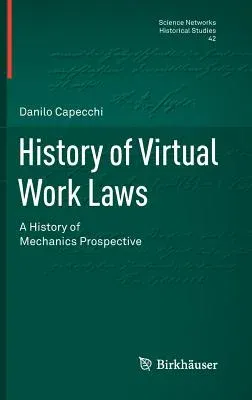 History of Virtual Work Laws: A History of Mechanics Prospective (2012)