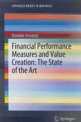 Financial Performance Measures and Value Creation: The State of the Art