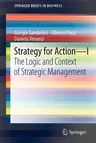 Strategy for Action - I: The Logic and Context of Strategic Management (2012)