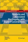 Peacocks and Associated Martingales, with Explicit Constructions (2011)