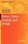 Rotors: Stress Analysis and Design (2013)