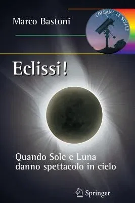 Eclissi!: Quando Sole E Luna Danno Spettacolo in Cielo (2012)