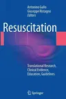 Resuscitation: Translational Research, Clinical Evidence, Education, Guidelines (Softcover Reprint of the Original 1st 2014)