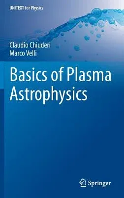 Basics of Plasma Astrophysics (2015)