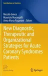 New Diagnostic, Therapeutic and Organizational Strategies for Acute Coronary Syndromes Patients (2013)