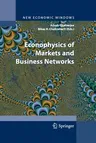 Econophysics of Markets and Business Networks: Proceedings of the Econophys-Kolkata III (2007)