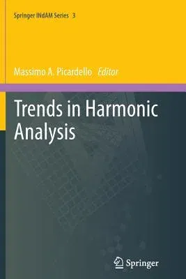 Trends in Harmonic Analysis (2013)