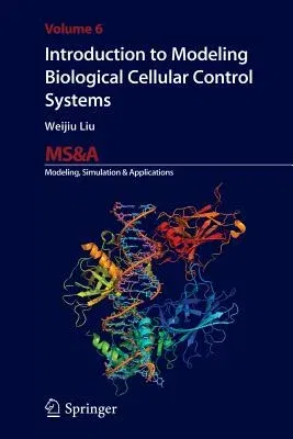 Introduction to Modeling Biological Cellular Control Systems (2012)