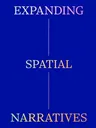 Expanding Spatial Narratives: Museum, Exhibitions, and Digital Culture