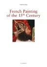 Painting in France in the 15th: Art Gallery Series