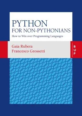 Python for Non-Pythonians: How to Win Over Programming Languages