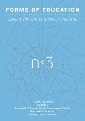 Forms of Education: Spaces for Contemporary Teaching