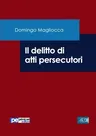 Il delitto di atti persecutori