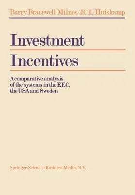 Investment Incentives: A Comparative Analysis of the Systems in the Eec, the USA and Sweden (1977)