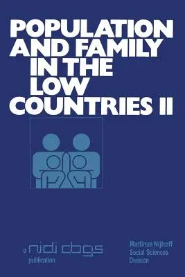 Population and Family in the Low Countries II (Softcover Reprint of the Original 1st 1978)