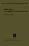 Vicia Faba: Feeding Value, Processing and Viruses (1980)