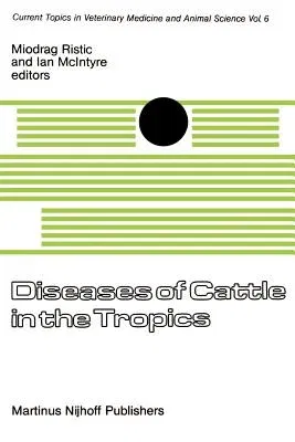 Diseases of Cattle in the Tropics: Economic and Zoonotic Relevance (1981)