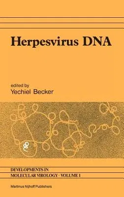 Herpesvirus DNA: Recent Studies on the Organization of Viral Genomes, Mrna Transcription, DNA Replication, Defective Dna, and Viral DNA (1981)