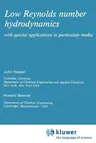 Low Reynolds Number Hydrodynamics: With Special Applications to Particulate Media