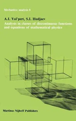 Analysis in Classes of Discontinuous Functions and Equations of Mathematical Physics (1985)