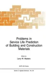 Problems in Service Life Prediction of Building and Construction Materials (1985)