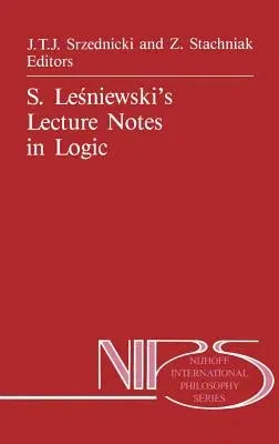 S. Leśniewski's Lecture Notes in Logic (1988)