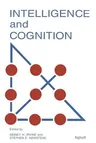 Intelligence and Cognition: Contemporary Frames of Reference (Softcover Reprint of the Original 1st 1987)