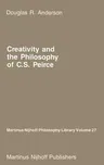 Creativity and the Philosophy of C.S. Peirce (1987)