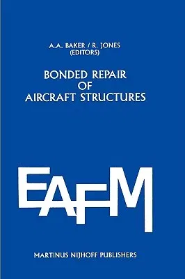 Bonded Repair of Aircraft Structures (1988)