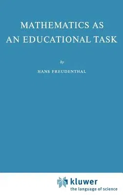 Mathematics as an Educational Task (1973)