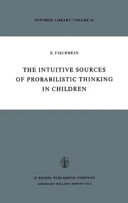 The Intuitive Sources of Probabilistic Thinking in Children (1975)