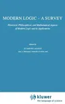 Modern Logic -- A Survey: Historical, Philosophical and Mathematical Aspects of Modern Logic and Its Applications (1981)