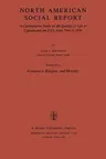 North American Social Report: A Comparative Study of the Quality of Life in Canada and the USA from 1964 to 1974.Vol. 5: Economics, Religion and Mor