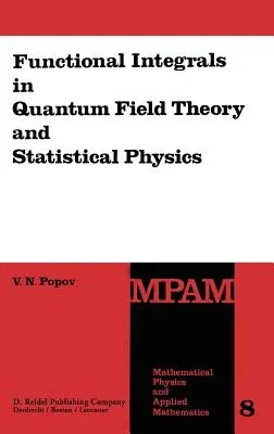 Functional Integrals in Quantum Field Theory and Statistical Physics (1983)