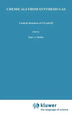 Chemicals from Synthesis Gas: Catalytic Reactions of Co and H2 (1983)