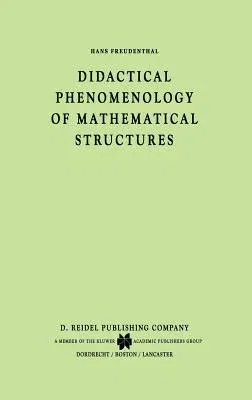 Didactical Phenomenology of Mathematical Structures (1983)