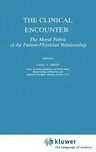 The Clinical Encounter: The Moral Fabric of the Patient-Physician Relationship (1983)