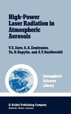 High-Power Laser Radiation in Atmospheric Aerosols: Nonlinear Optics of Aerodispersed Media (1985)