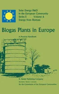 Biogas Plants in Europe: A Practical Handbook (1984)