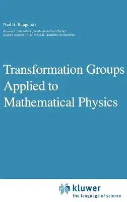 Transformation Groups Applied to Mathematical Physics (1985)