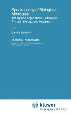 Spectroscopy of Biological Molecules: Theory and Applications -- Chemistry, Physics, Biology, and Medicine (1984)