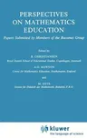 Perspectives on Mathematics Education: Papers Submitted by Members of the Bacomet Group (1986)