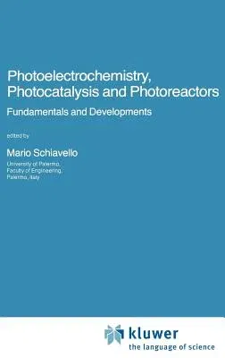 Photoelectrochemistry, Photocatalysis and Photoreactors Fundamentals and Developments (1985)