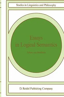 Essays in Logical Semantics (Softcover Reprint of the Original 1st 1986)