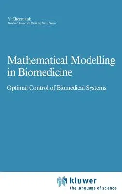 Mathematical Modelling in Biomedicine: Optimal Control of Biomedical Systems (1986)