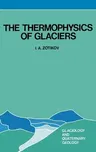 The Thermophysics of Glaciers (1986)