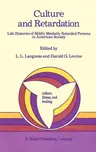 Culture and Retardation: Life Histories of Mildly Mentally Retarded Persons in American Society (1986)