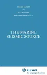 The Marine Seismic Source (1986)